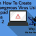 Steps On How To Make A Dangerous PC Virus Using Notepad In 2 Minutes: 2017 Full Guide