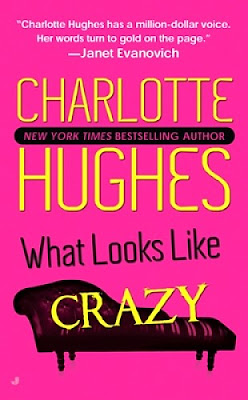 What Looks Like Crazy by Charlotte Hughes