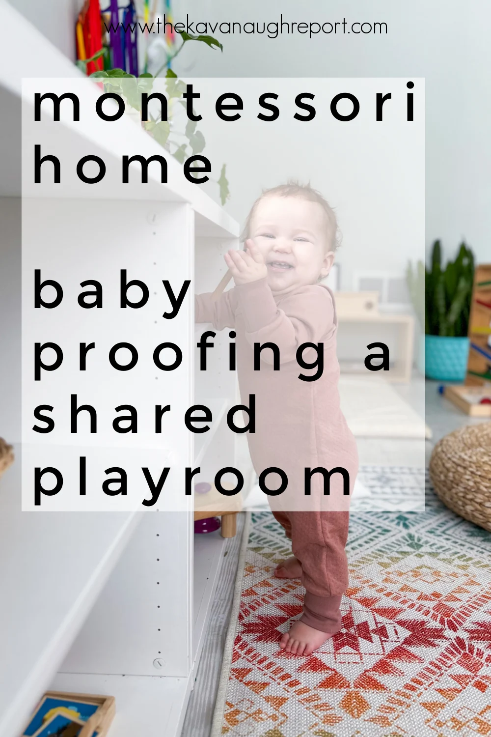 Five tips on how to baby proof a Montessori playroom for a toddler and baby. Practical and easy ways to share a play space from a Montessori parent