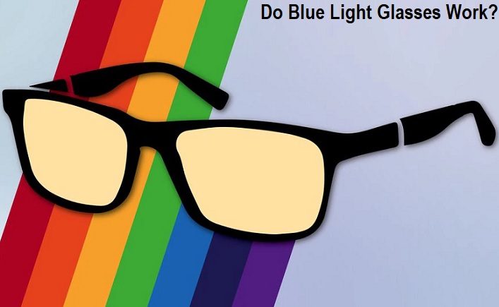 Do Blue Light Glasses Work?