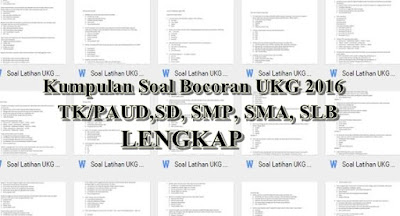 Kumpulan Soal Bocoran UKG 2016 Lengkap TK/PAUD,SD, SMP, SMA, SLB