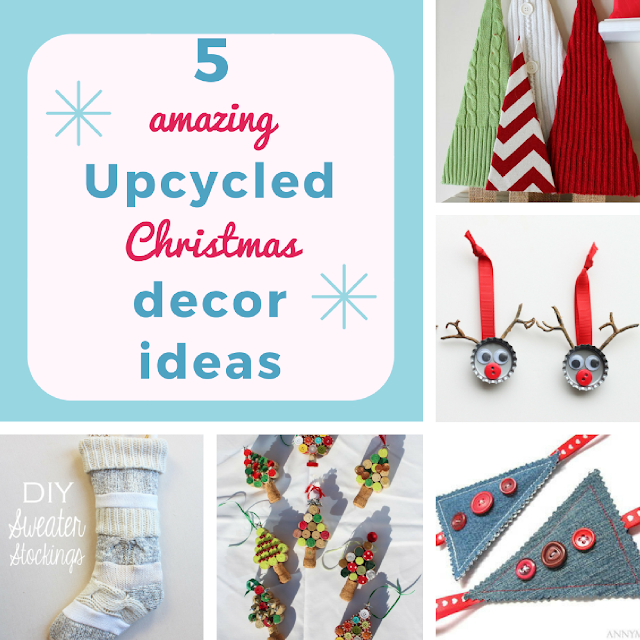 5 amazing upcycled Christmas decor ideas