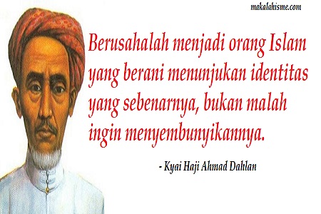 Biografi Kyai Haji Ahmad Dahlan  Pendiri Muhammadiyah 