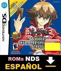 Roms de Nintendo DS Yu Gi Oh! World Championship 2007 (Español) ESPAÑOL descarga directa