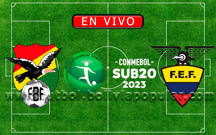 Bolivia vs. Ecuador【En Vivo】- Sudamericano Sub-20