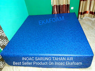 Harga Kasur inoac sarung tahan air adalah harga kasur normal di tambah harga cover tahan air