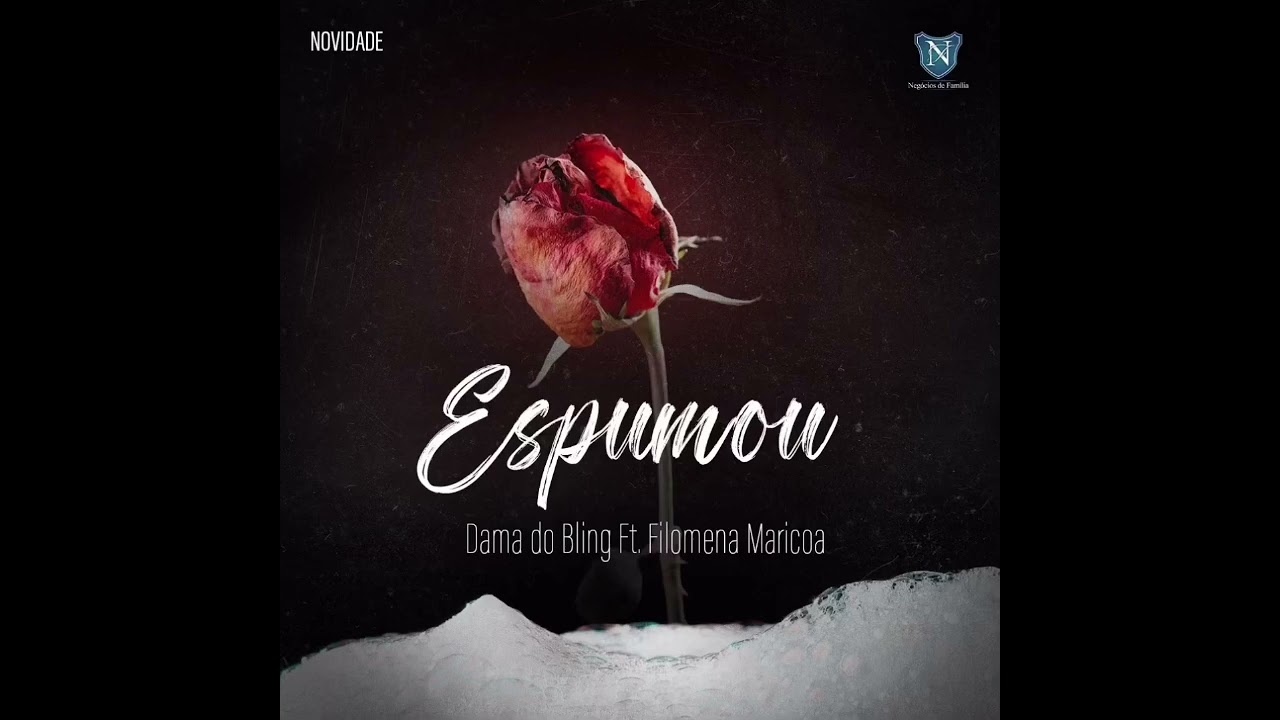 Dama Do Bling - Espumou (feat Filomena Maricoa)
