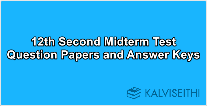 12th Second Midterm Test Question Papers and Answer Keys