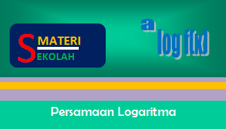 Contoh Soal Persamaan Logaritma Terlengkap