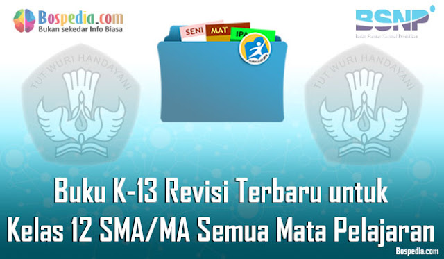Buku K-13 Revisi Terbaru untuk Kelas 12 SMA/MA Semua Mata Pelajaran Wajib