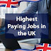 Highest Paying Job Opportunities in the UK: Requirements and How to Apply 