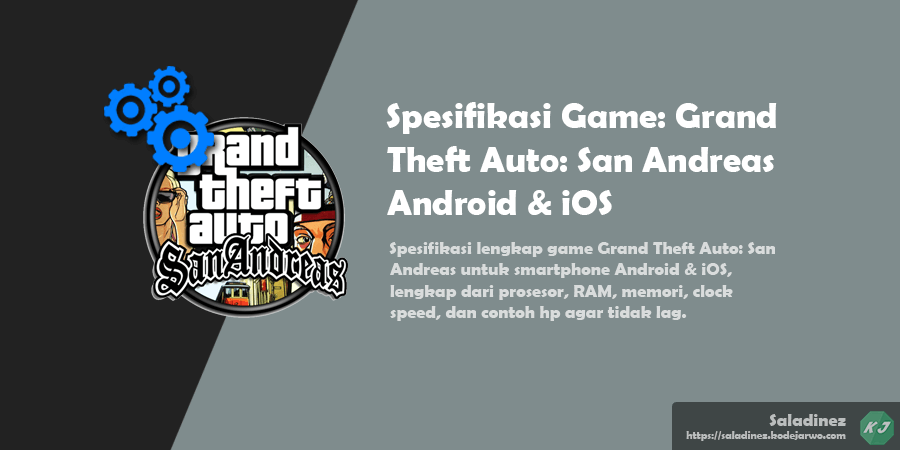 Spesifikasi Game: Grand Theft Auto: San Andreas Android & iOS