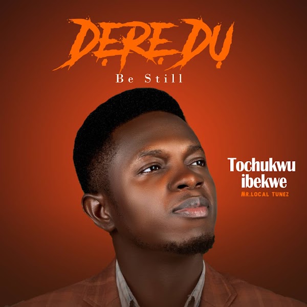 [AUDIO] Tochukwu Ibekwe - DE'RE Du