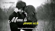 Menu is Janam Vich | Dj Remix Song | Download MP3 Song