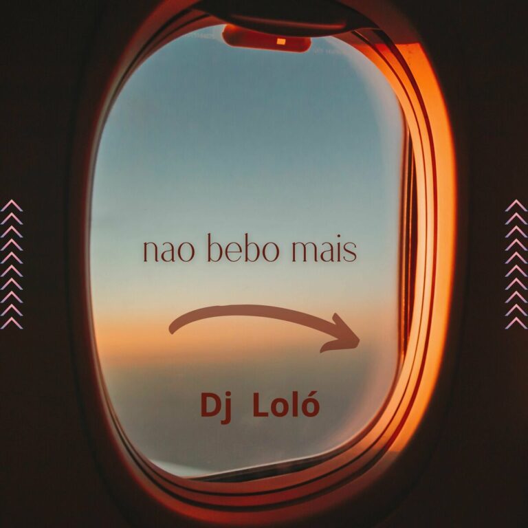 DJ Lolo – Nao Bebo Mais