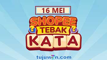 kunci jawaban lengkap tantangan harian shopee tebak kata 16 mei 2022 terbaru