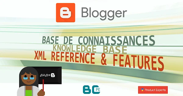 Blogger - Base de connaissances - XML reference and features