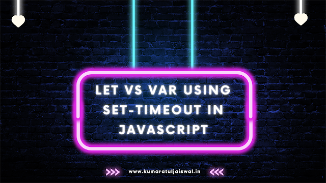 let vs var using setTimeout in javascript