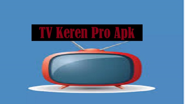 TV Keren Pro Apk