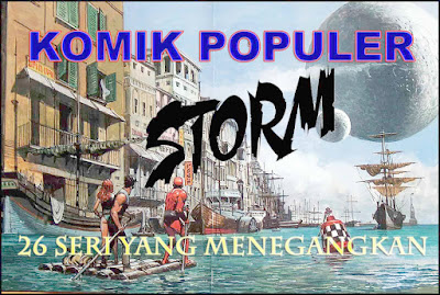 MENEGANGKAN, 26 SERI KOMIK NOSTALGIA STORM DENGAN GAMBAR REALIS   BERWARNA