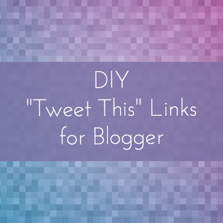 DIY Tweet This links for Blogger