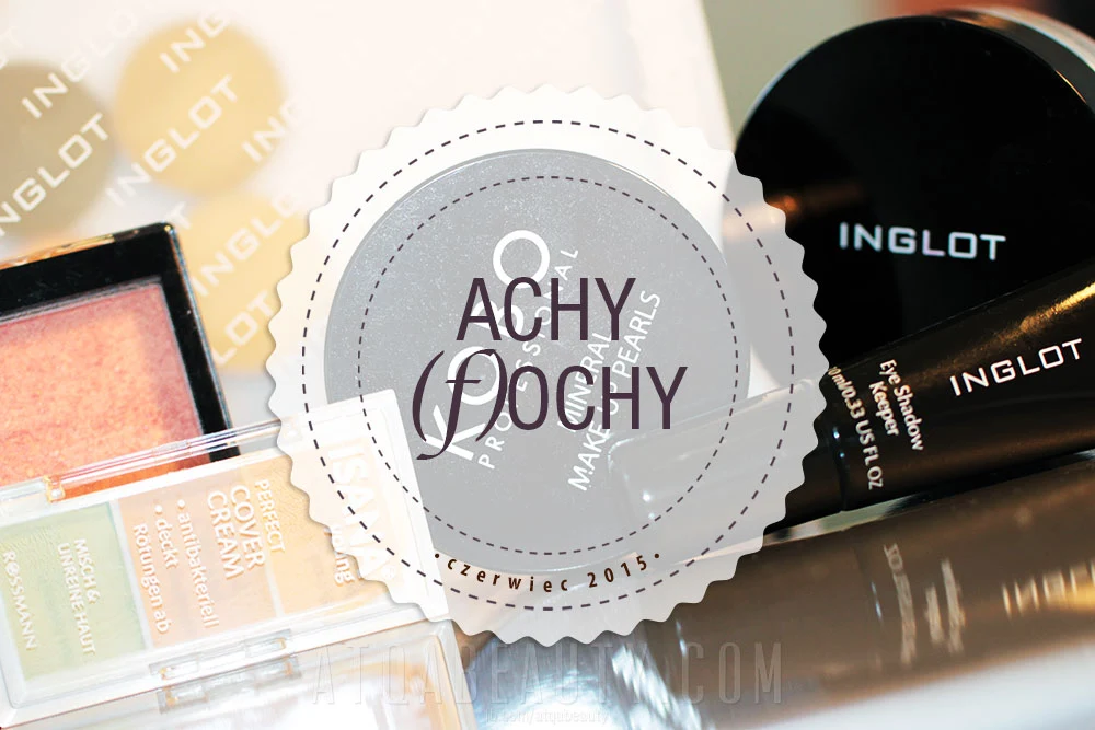 Achy i (f)ochy – czerwiec 2015