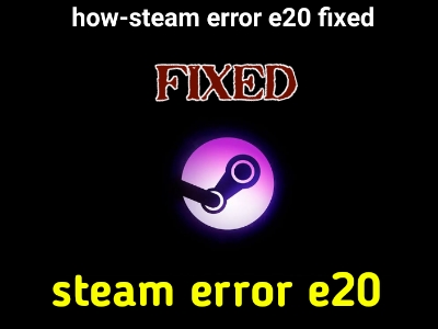 https://www.tech2wires.com/2023/03/fixed-how-steam-error-code-e20-fixed.html