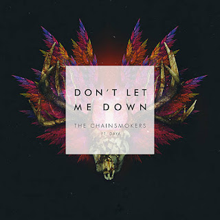 The Chainsmokers Feat. Daya - Don't Let Me Down
