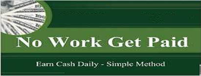 No Work 2 Get Paid