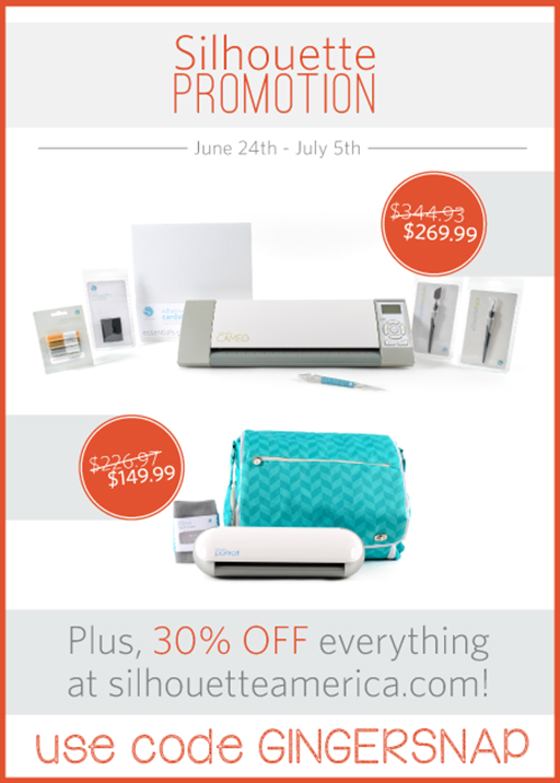 Silhouette Promotion June 24th until July 5th using code GINGERSNAP