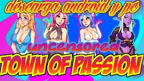 🎮DESCARGA TOWN OF PASSION JUEGOS PORNO ANDROID Y PC SIN CENSURA 18+🎮