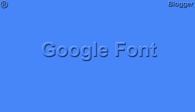 Cara Install Google Font Ke Template Blog