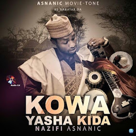  Nazifi Asnanic Kowa Yasha Kida Album