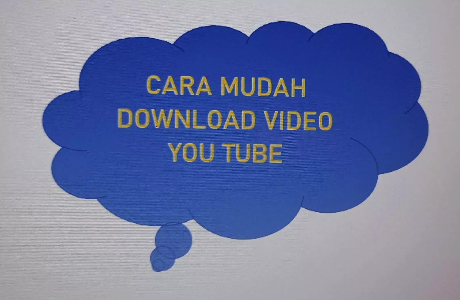 CARA DOWNLOAD VIDEO YOU TUBE DENGAN MUDAH TANPA APLIKASI