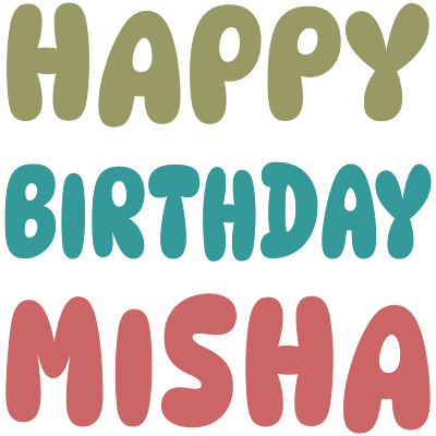 Happy Birthday Misha (WhatsApp Sticker)
