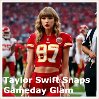 Taylor Swift Snaps Gameday Glam: Behind the Scenes of Travis Kelce's Pre-Kick Haircut