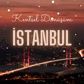 Son Dakika: İstanbul'da Kentsel Dönüşüme Dev Destek!