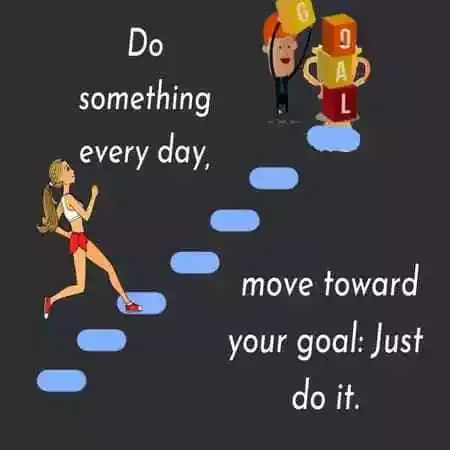 good-thought-for-the-day-move-toward-your-goal:-Just-do-it-image