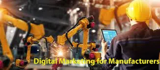 digital marketing for the manufacturing industry