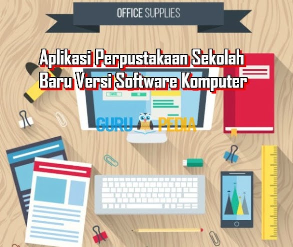 Aplikasi Perpustakaan Sekolah Gres Versi Software Komputer Isu Guru
Pedia