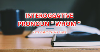 Interoggative Pronoun ‘WHOM’ Part. 2 - Study Club English