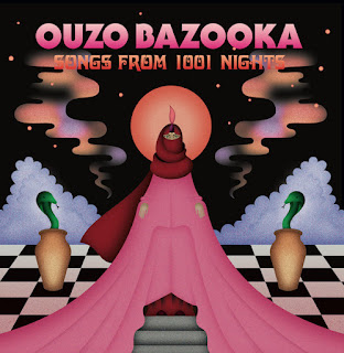 Ouzo Bazooka ‎"Songs From 1001 Nights" 2018 EP Israeli Middle Eastern Psych Rock