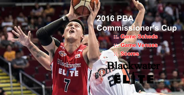 List of Blackwater Elite 11 Games Elimination Round 2016 PBA Commissioner's Cup