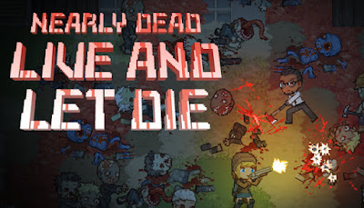 Nearly Dead Live And Let Die New Game Pc Steam