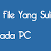 Cara Menghapus File yang Membandel Pada Komputer(PC) atau Laptop Dengan Mudah Tanpa Aplikasi
