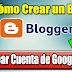 Crear Cuenta de Google, Blogger y Definir Plantilla. 