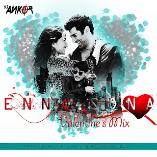 OK JAANU - Enna Sona (Valentines Mix) Dj Ankur