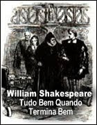 Tudo Bem Quando Termina Bem | William Shakespeare