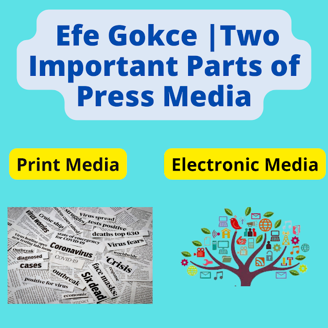 Efe Gokce |Two Important Parts of Press Media