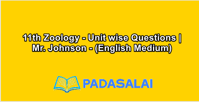 11th Zoology - Unit wise Questions | Mr. Johnson - (English Medium)